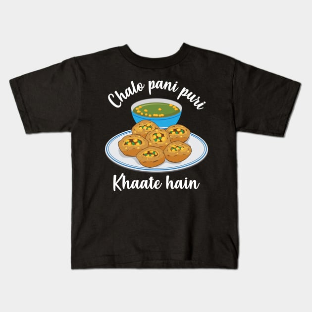 Chal na pani puri lagana Hindi Meme India Pakistan Food Kids T-Shirt by alltheprints